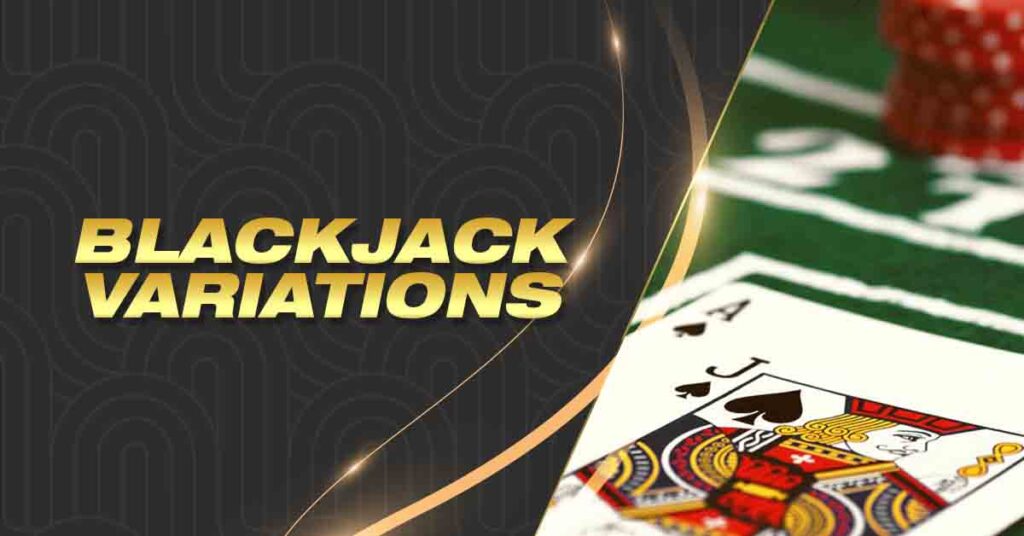 Blackjack Variations