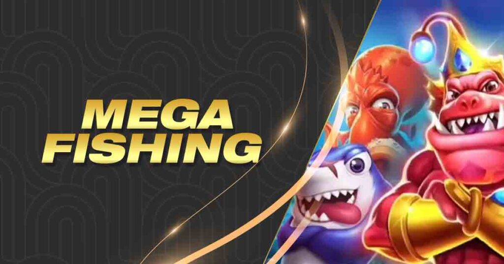 mega fishing